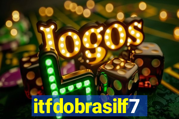 itfdobrasilf7