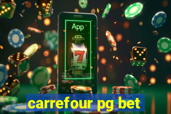 carrefour pg bet