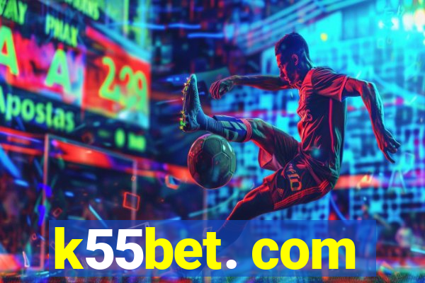 k55bet. com