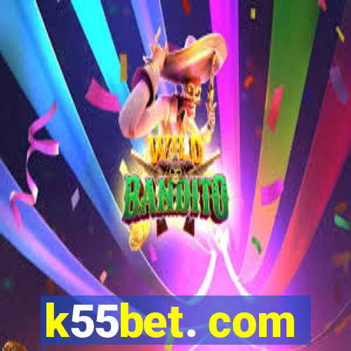 k55bet. com