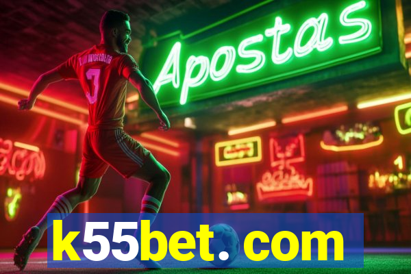 k55bet. com