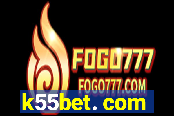 k55bet. com