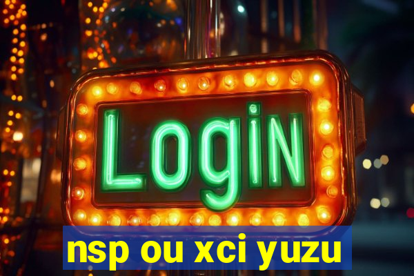 nsp ou xci yuzu