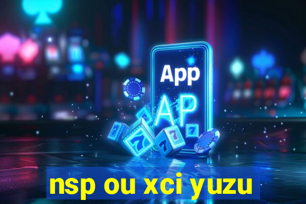 nsp ou xci yuzu