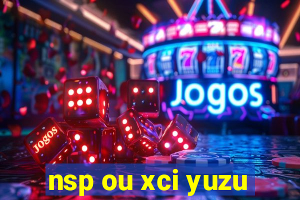 nsp ou xci yuzu