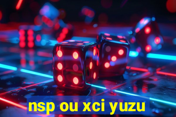 nsp ou xci yuzu