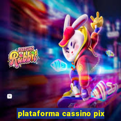 plataforma cassino pix