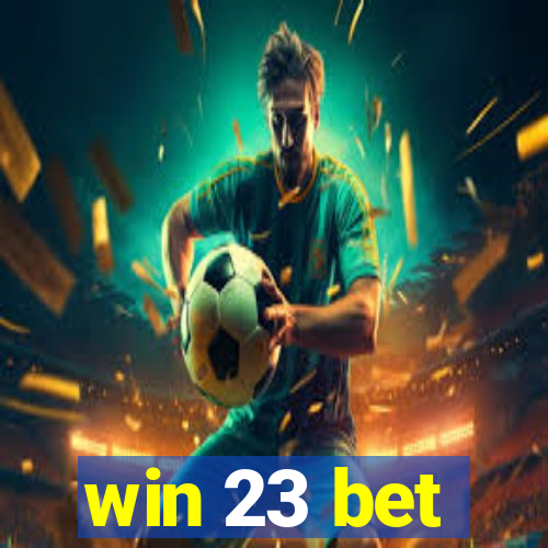 win 23 bet