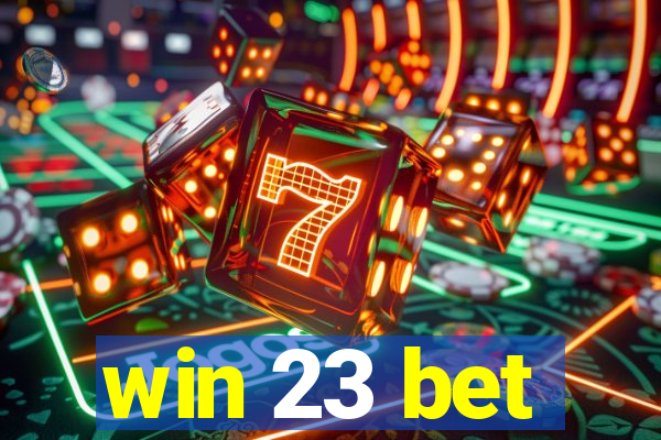 win 23 bet