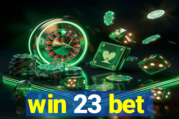 win 23 bet