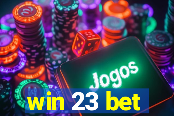 win 23 bet