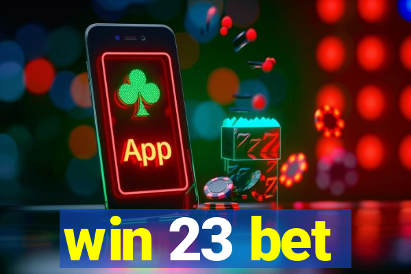 win 23 bet