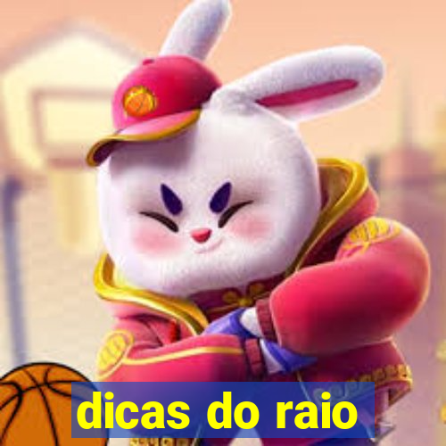 dicas do raio