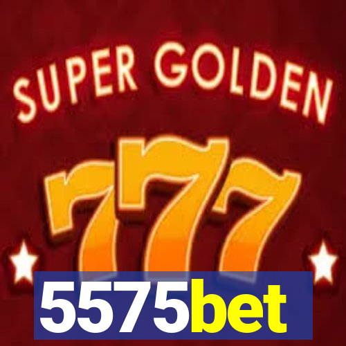 5575bet