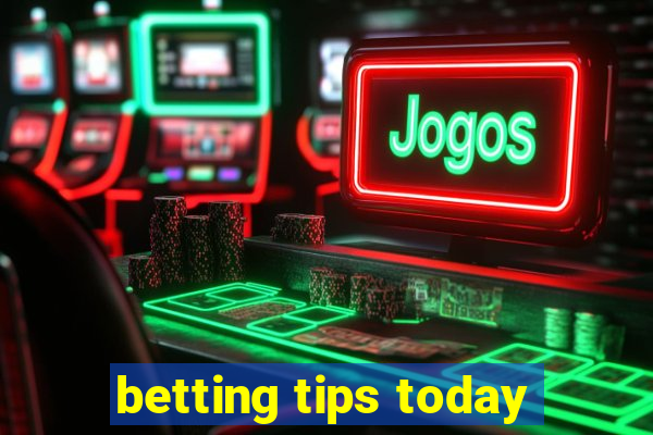 betting tips today