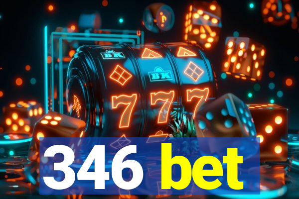 346 bet