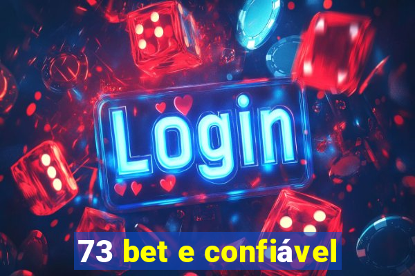 73 bet e confiável