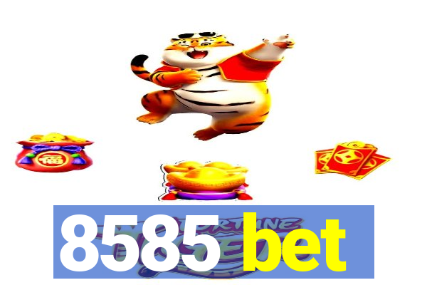 8585 bet