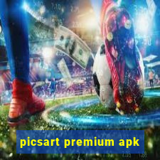 picsart premium apk