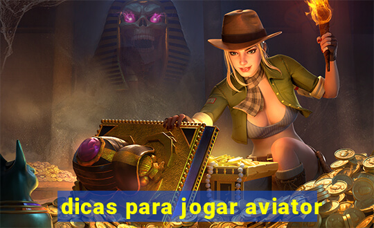 dicas para jogar aviator