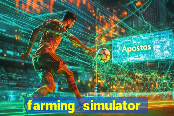 farming simulator 18 dinheiro infinito