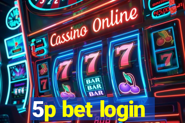 5p bet login