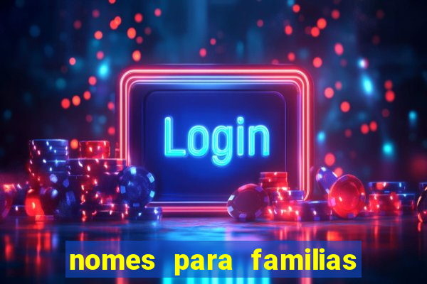 nomes para familias em jogos