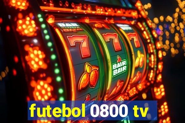 futebol 0800 tv