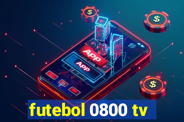 futebol 0800 tv