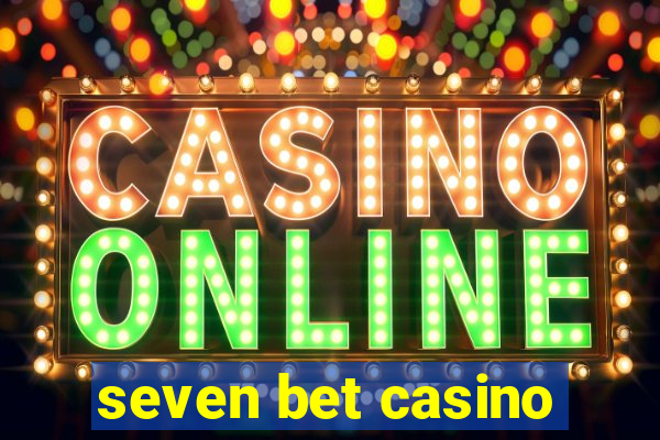 seven bet casino