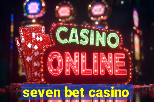 seven bet casino