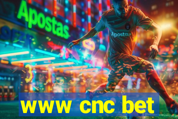 www cnc bet