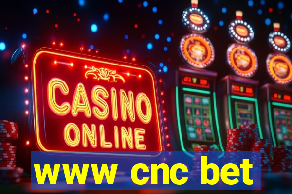 www cnc bet