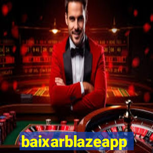 baixarblazeapp