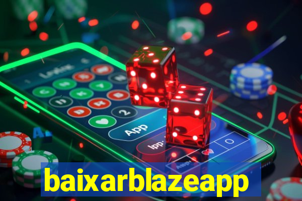 baixarblazeapp