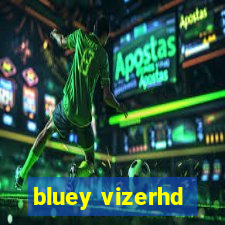 bluey vizerhd