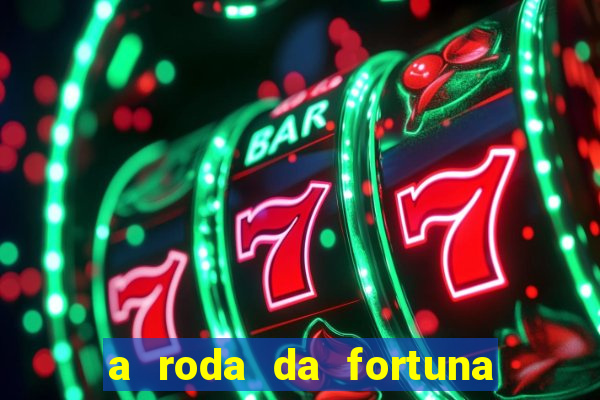 a roda da fortuna tarot conselho