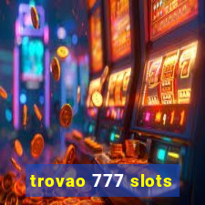 trovao 777 slots