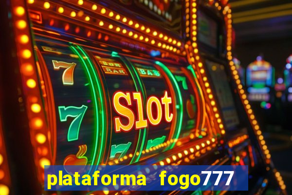 plataforma fogo777    confi  vel