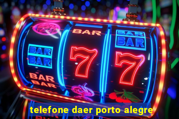 telefone daer porto alegre