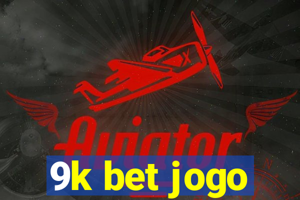 9k bet jogo