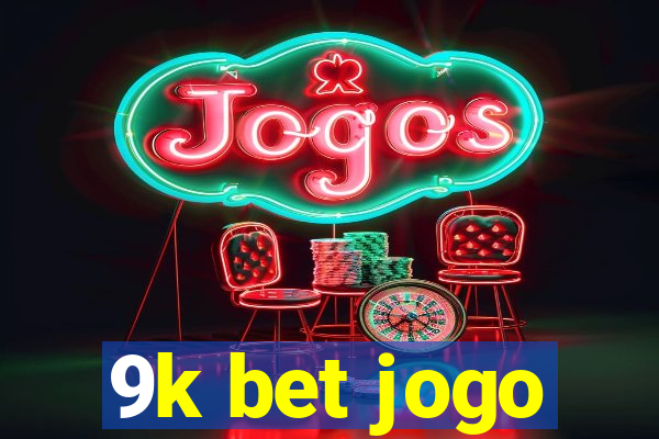 9k bet jogo