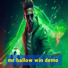 mr hallow win demo