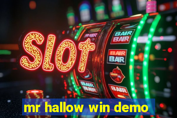 mr hallow win demo