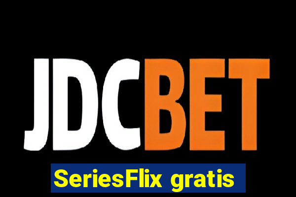 SeriesFlix gratis