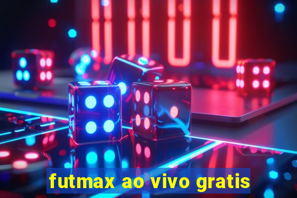 futmax ao vivo gratis