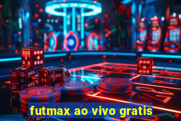 futmax ao vivo gratis