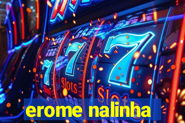 erome nalinha