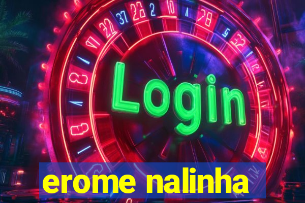 erome nalinha