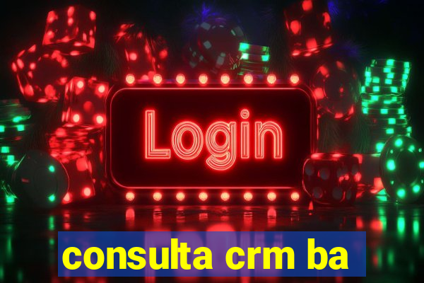 consulta crm ba